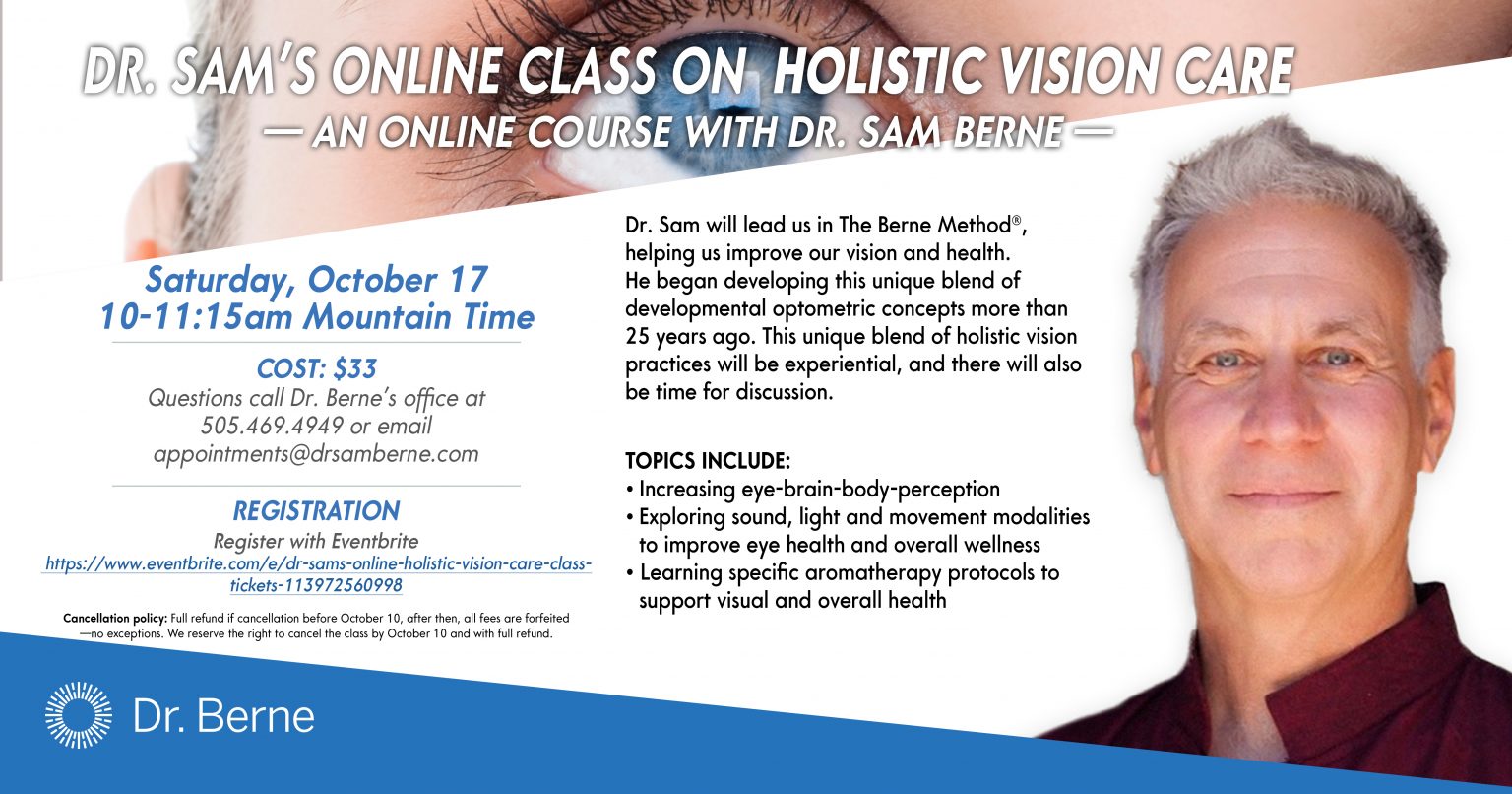 Learning Eye Health and Wellness Practices Dr. Sam Berne